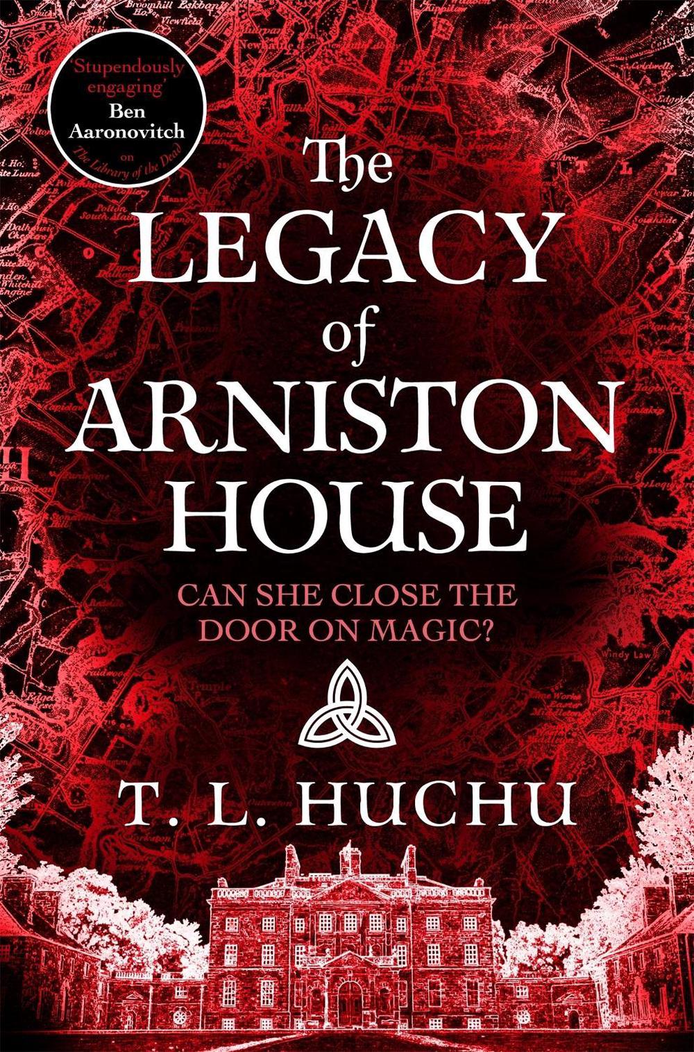 The Legacy of Arniston House by T.L. Huchu - ISBN: 9781529097795