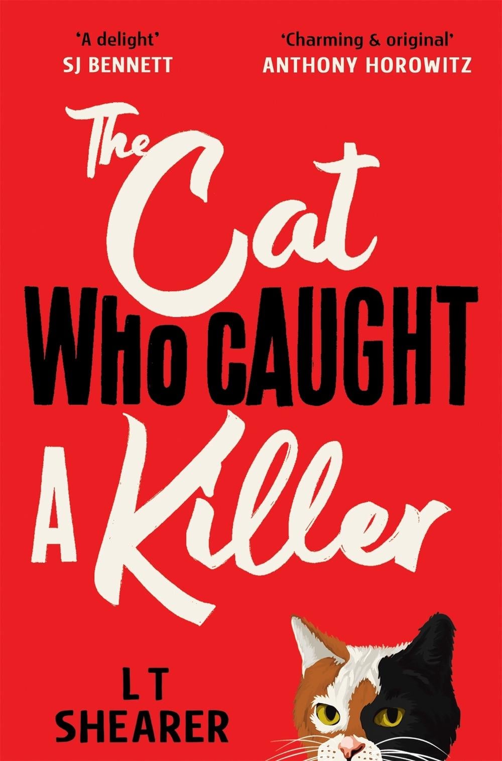 The Cat Who Caught a Killer by L.T. Shearer - ISBN: 9781529098013