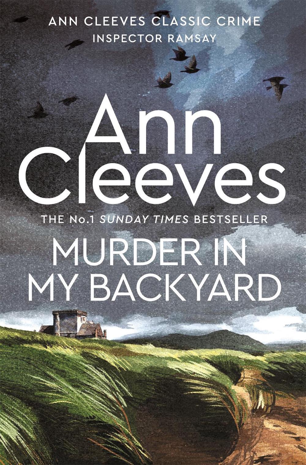 Murder in My Backyard by Ann Cleeves - ISBN: 9781529098341