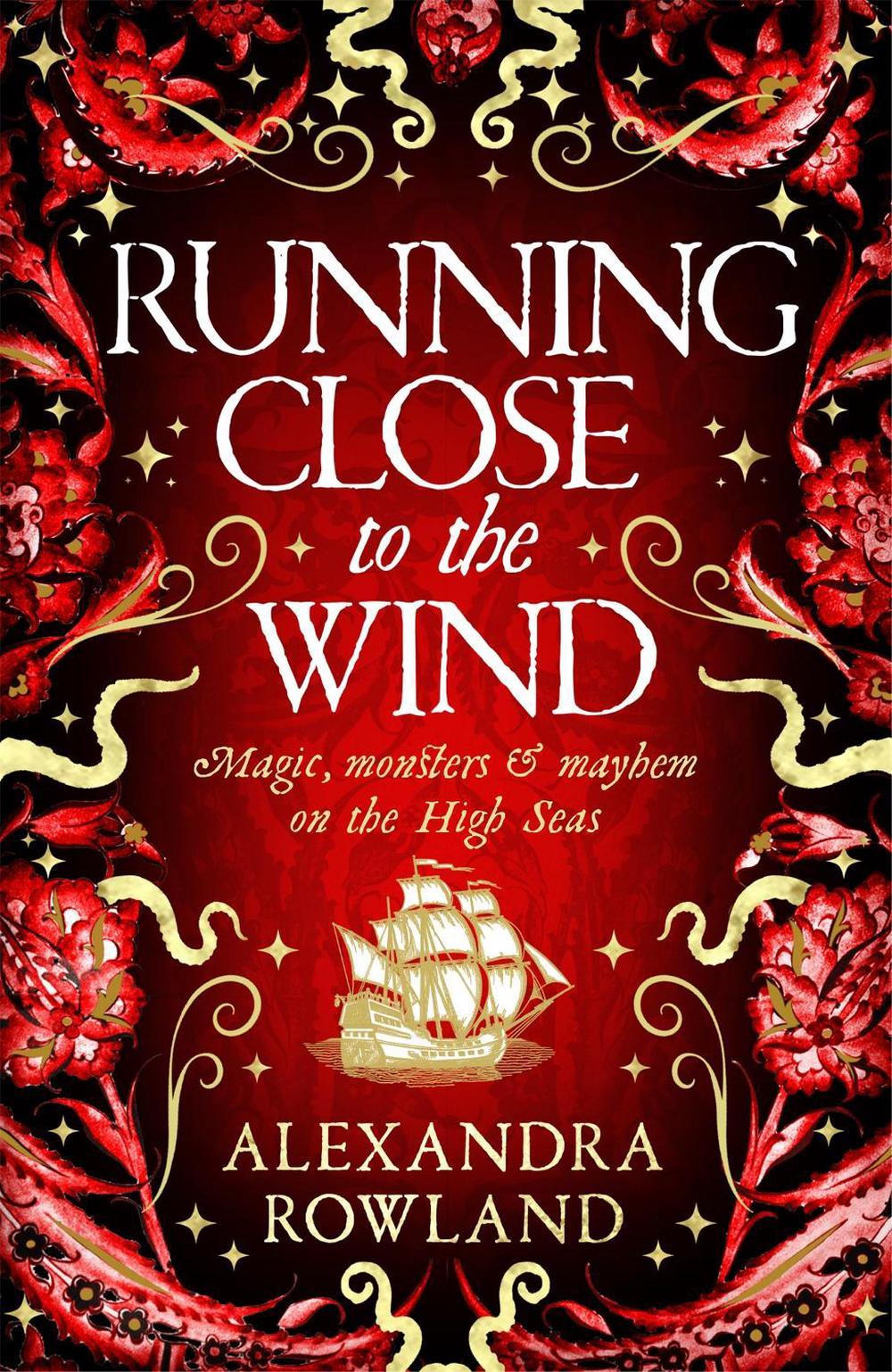 Running Close to the Wind by Alexandra Rowland - ISBN: 9781529099713