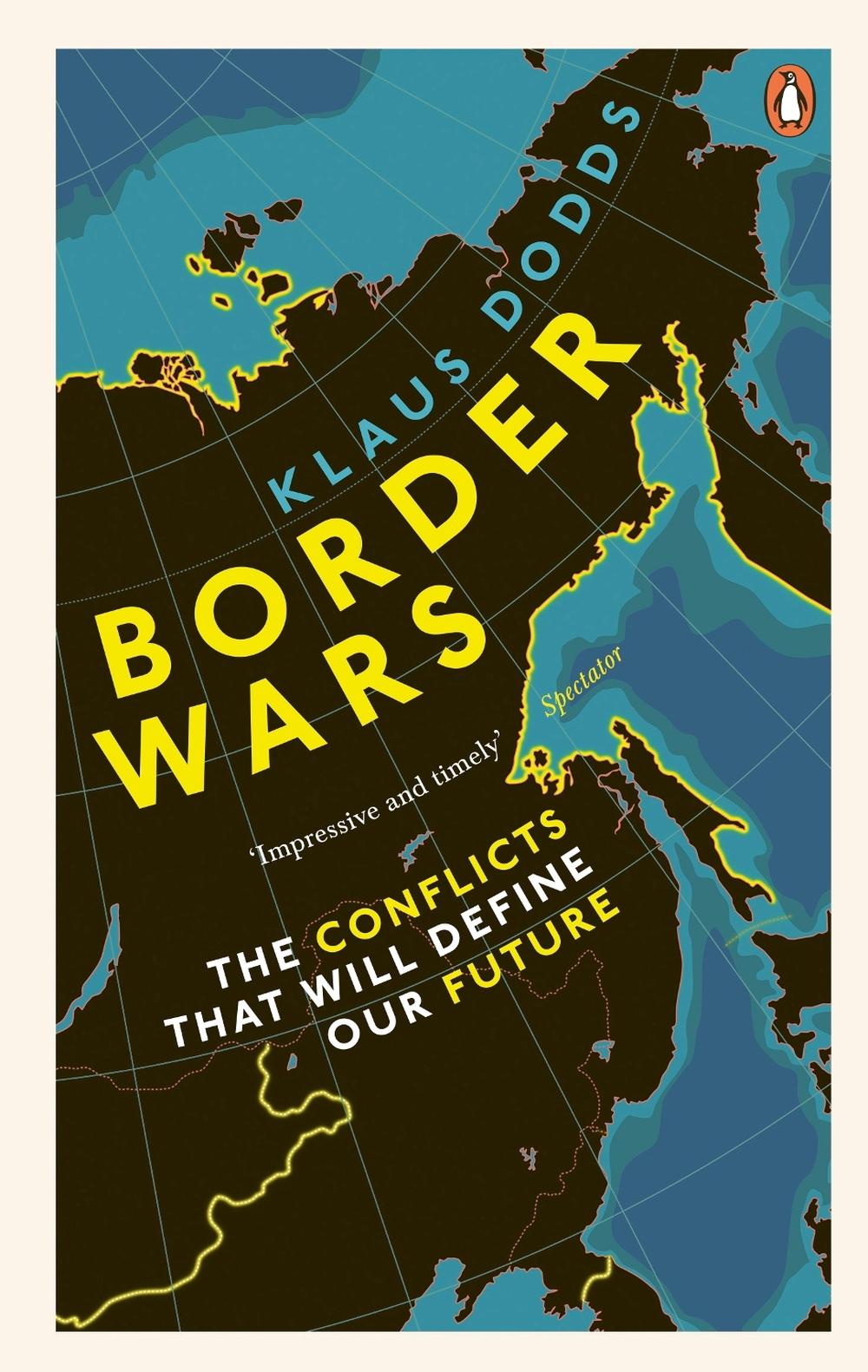 Border Wars by Professor Klaus Dodds - ISBN: 9781529102611