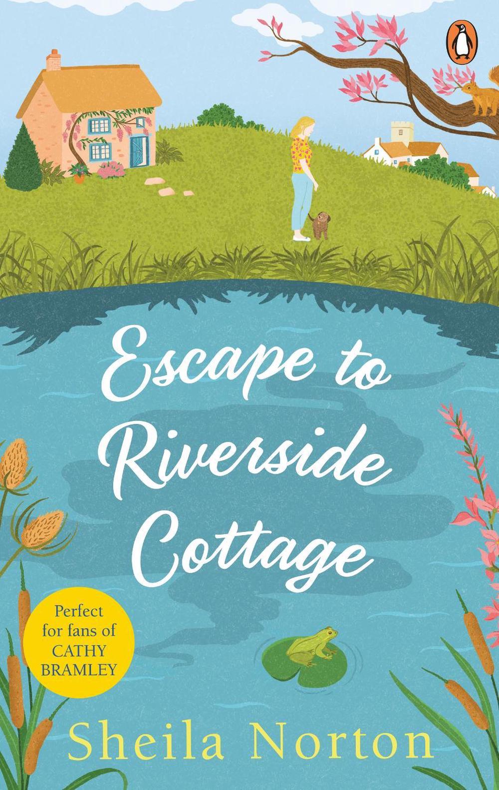 Escape to Riverside Cottage by Sheila Norton - ISBN: 9781529103120