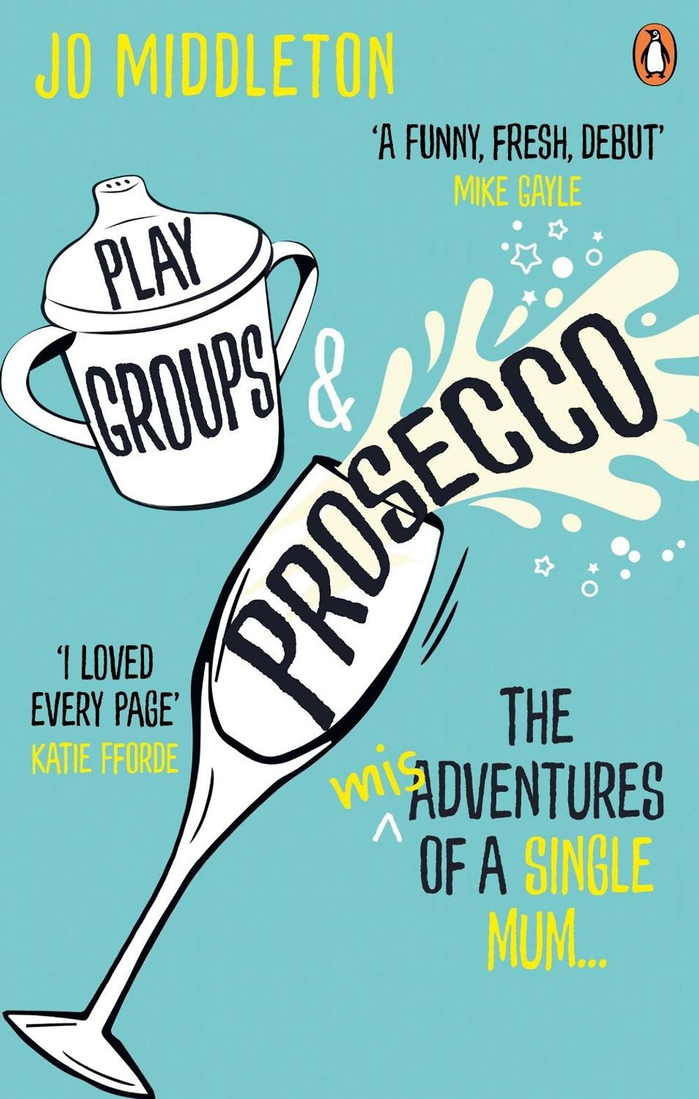 Playgroups and Prosecco by Jo Middleton - ISBN: 9781529103366