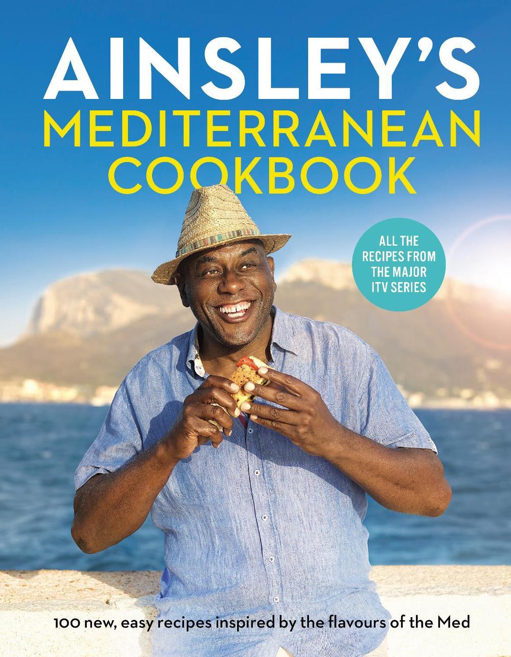 Ainsley’s Mediterranean Cookbook by Ainsley Harriott - ISBN: 9781529104677