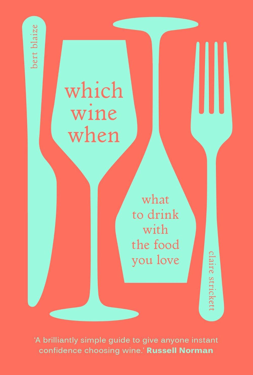 Which Wine When by Claire Strickett - ISBN: 9781529104851