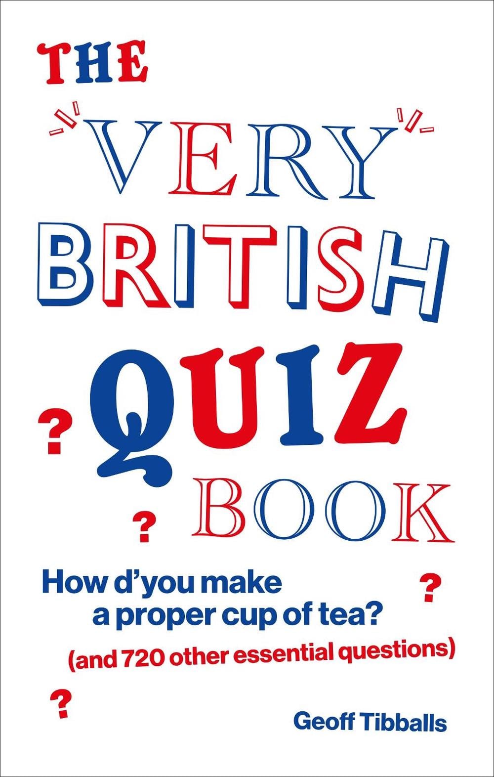 The Very British Quiz Book by Geoff Tibballs - ISBN: 9781529105612