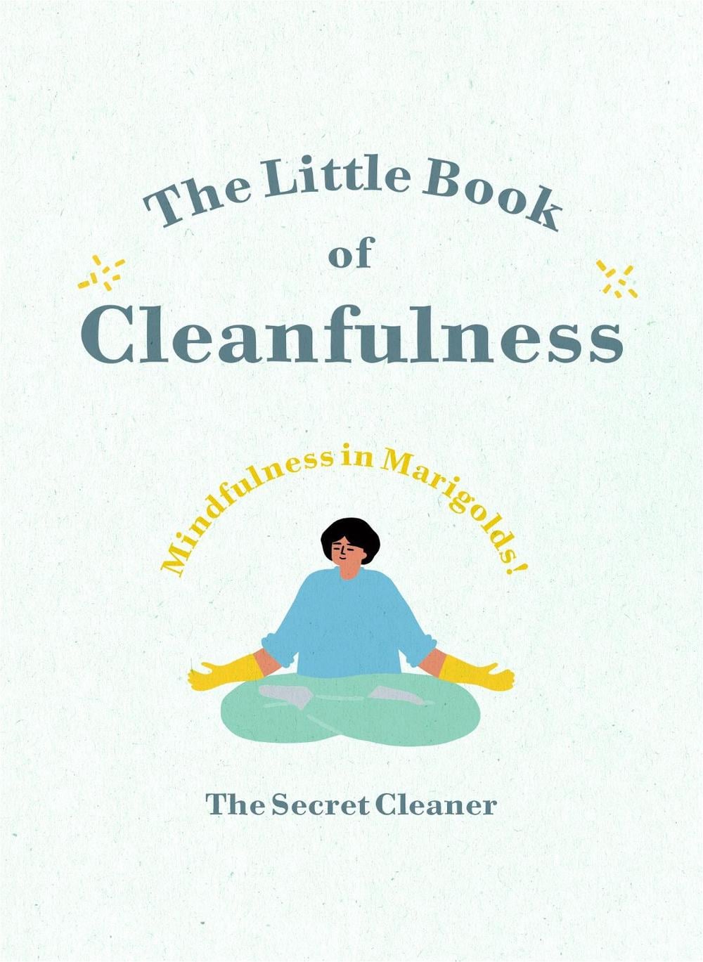 The Little Book of Cleanfulness by The Secret Cleaner - ISBN: 9781529105629