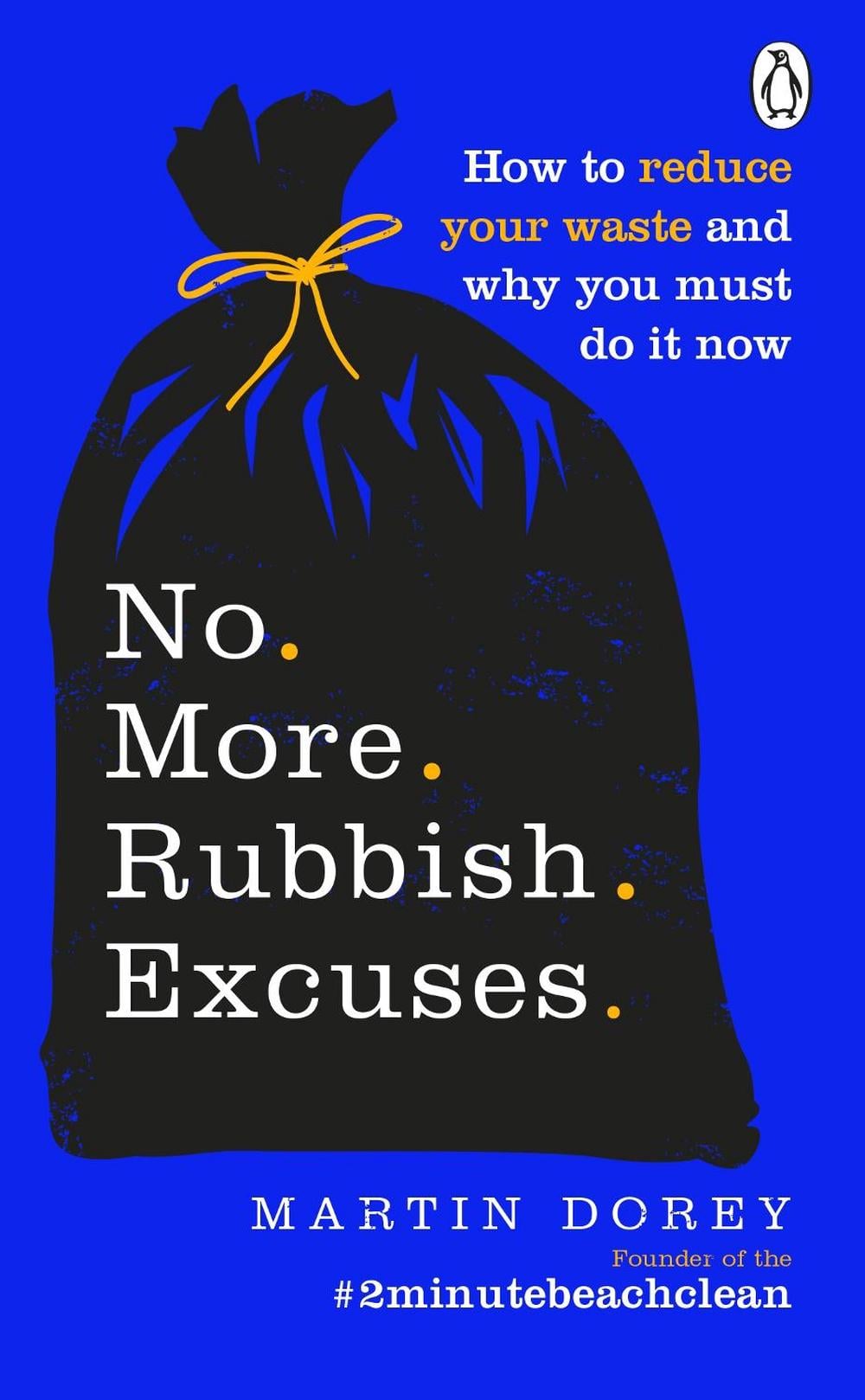 No More Rubbish Excuses by Martin Dorey - ISBN: 9781529105728