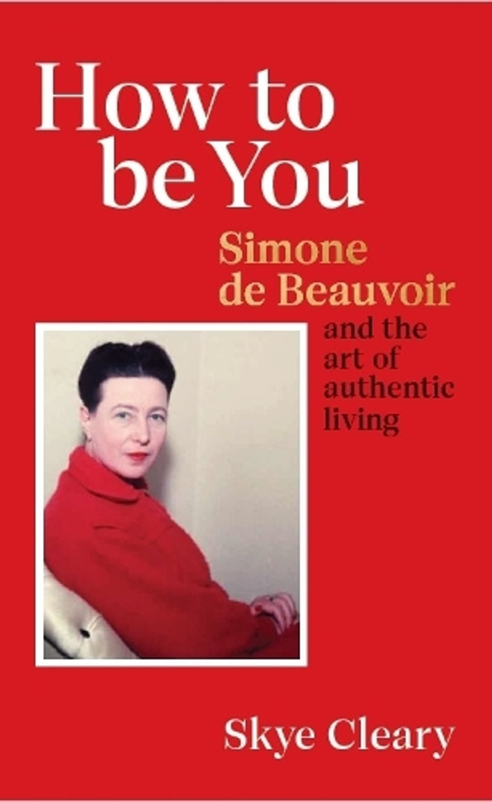 How to Be You by Skye Cleary - ISBN: 9781529106466