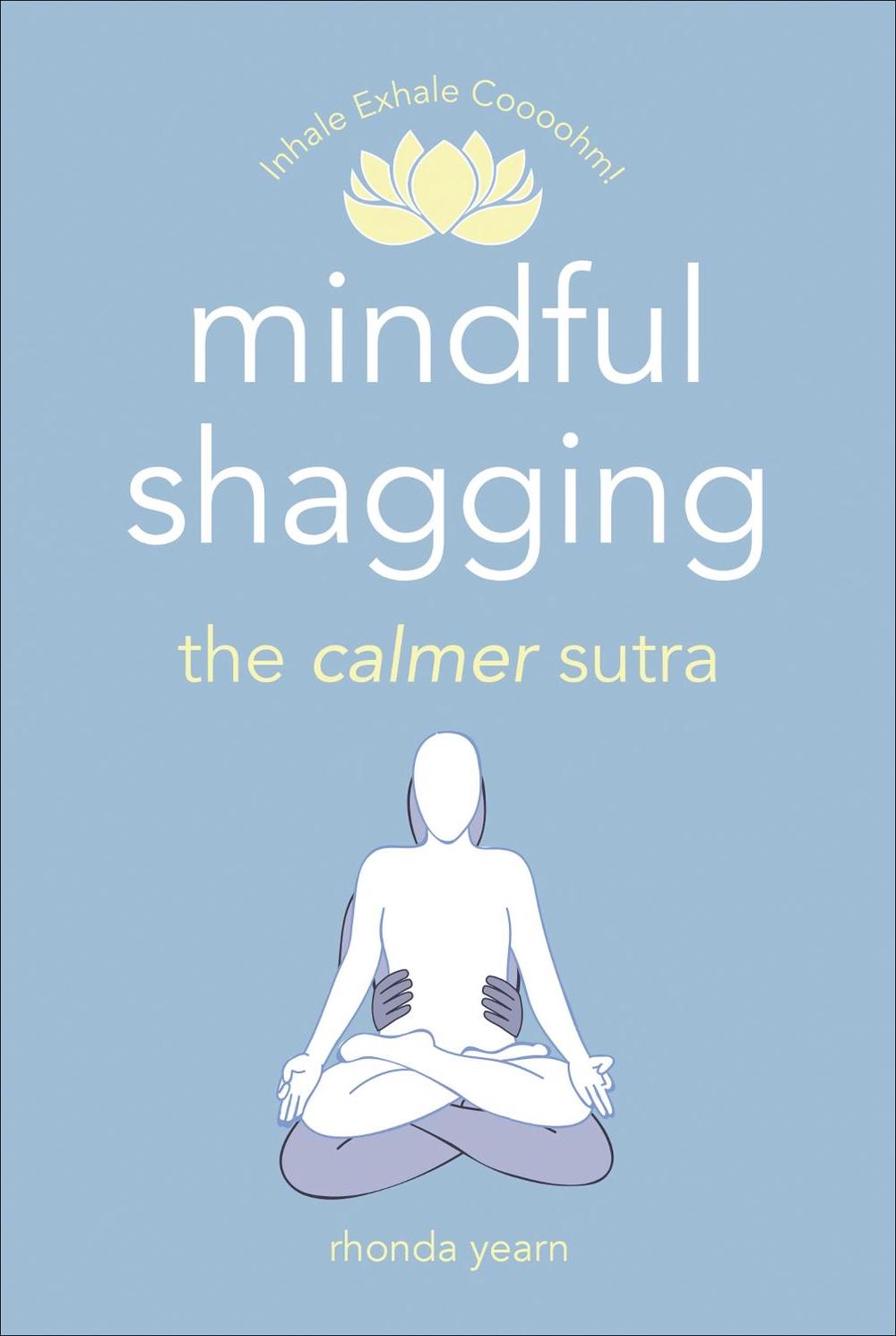 Mindful Shagging by Rhonda Yearn - ISBN: 9781529107166