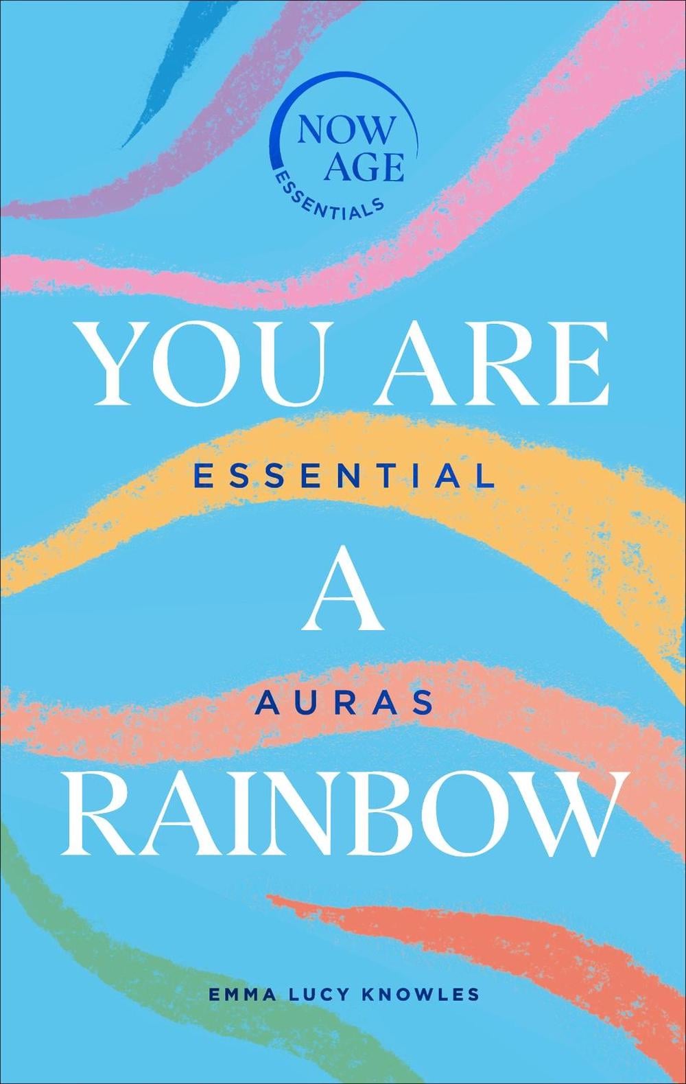 You Are A Rainbow by Emma Lucy Knowles - ISBN: 9781529107272