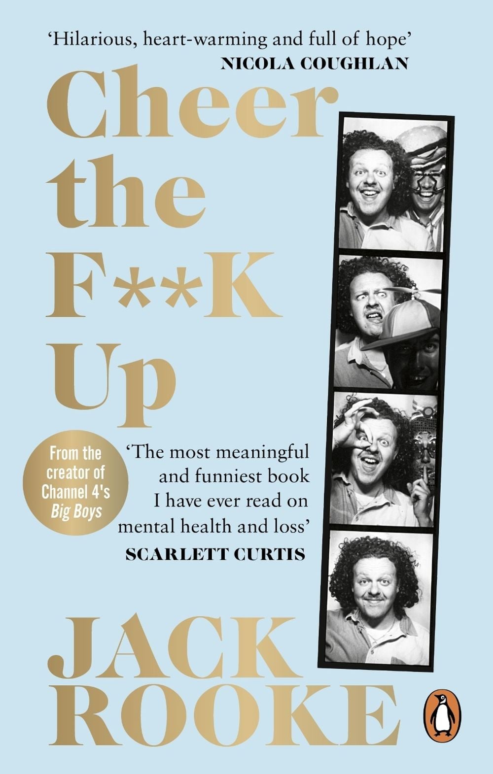 By the Creator of Big Boys: Cheer the F**K Up by Jack Rooke - ISBN: 9781529108248