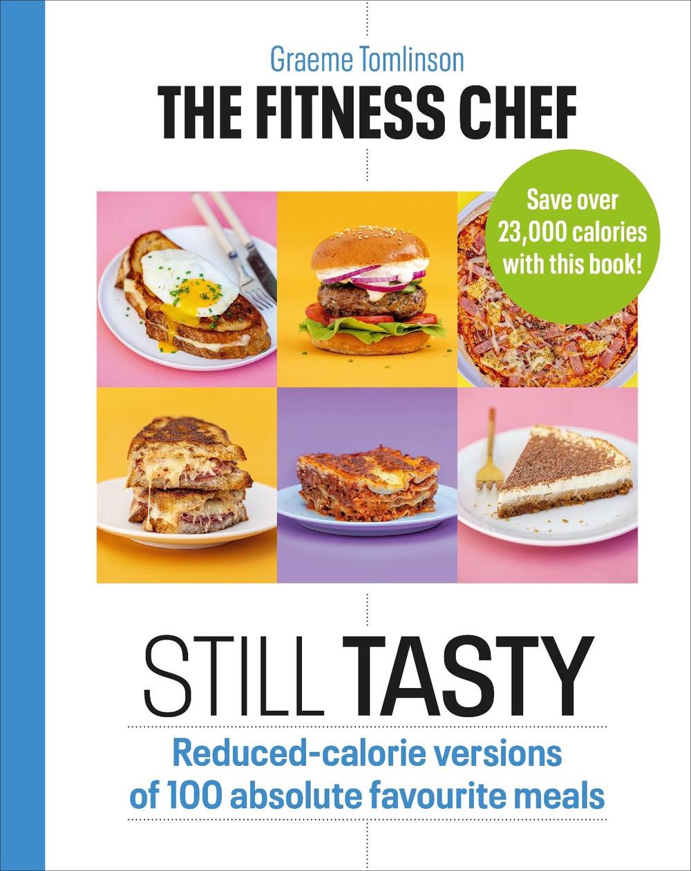 THE FITNESS CHEF: Still Tasty by Graeme Tomlinson - ISBN: 9781529108354