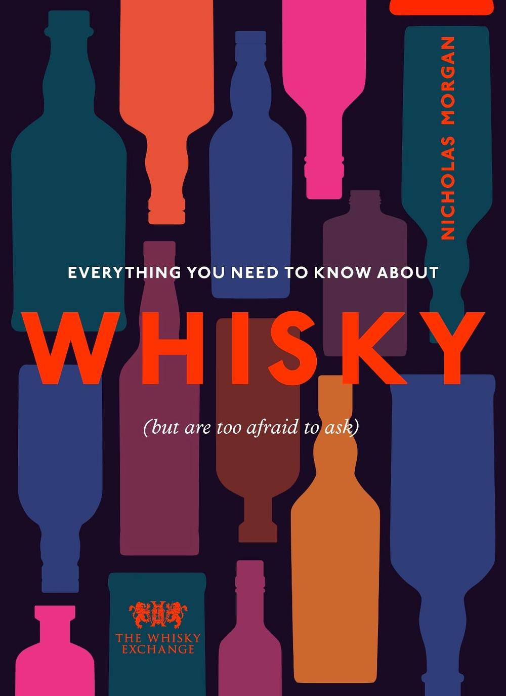 Everything You Need to Know About Whisky, 9781529108750