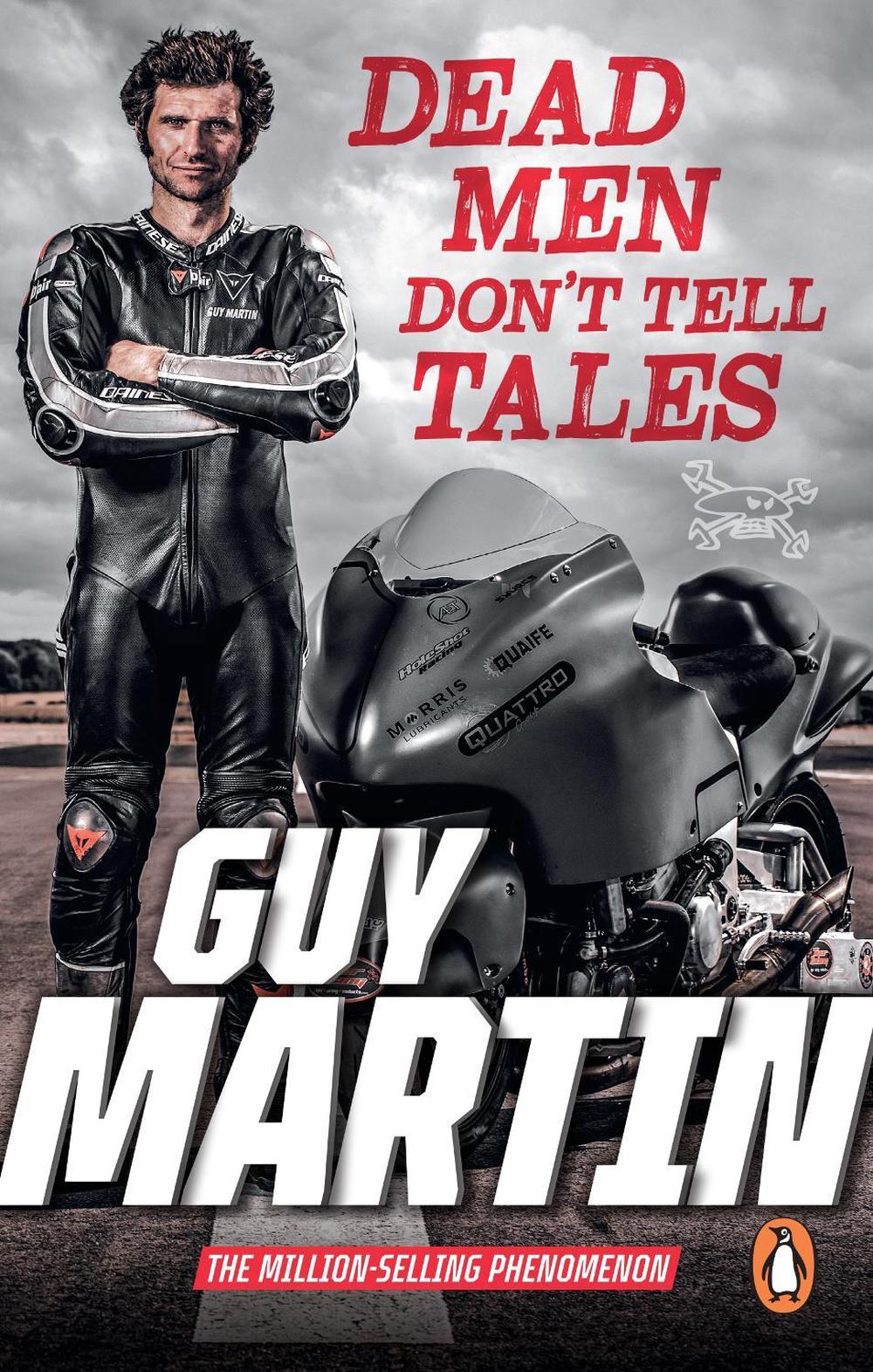 Dead Men Don't Tell Tales by Guy Martin - ISBN: 9781529108941
