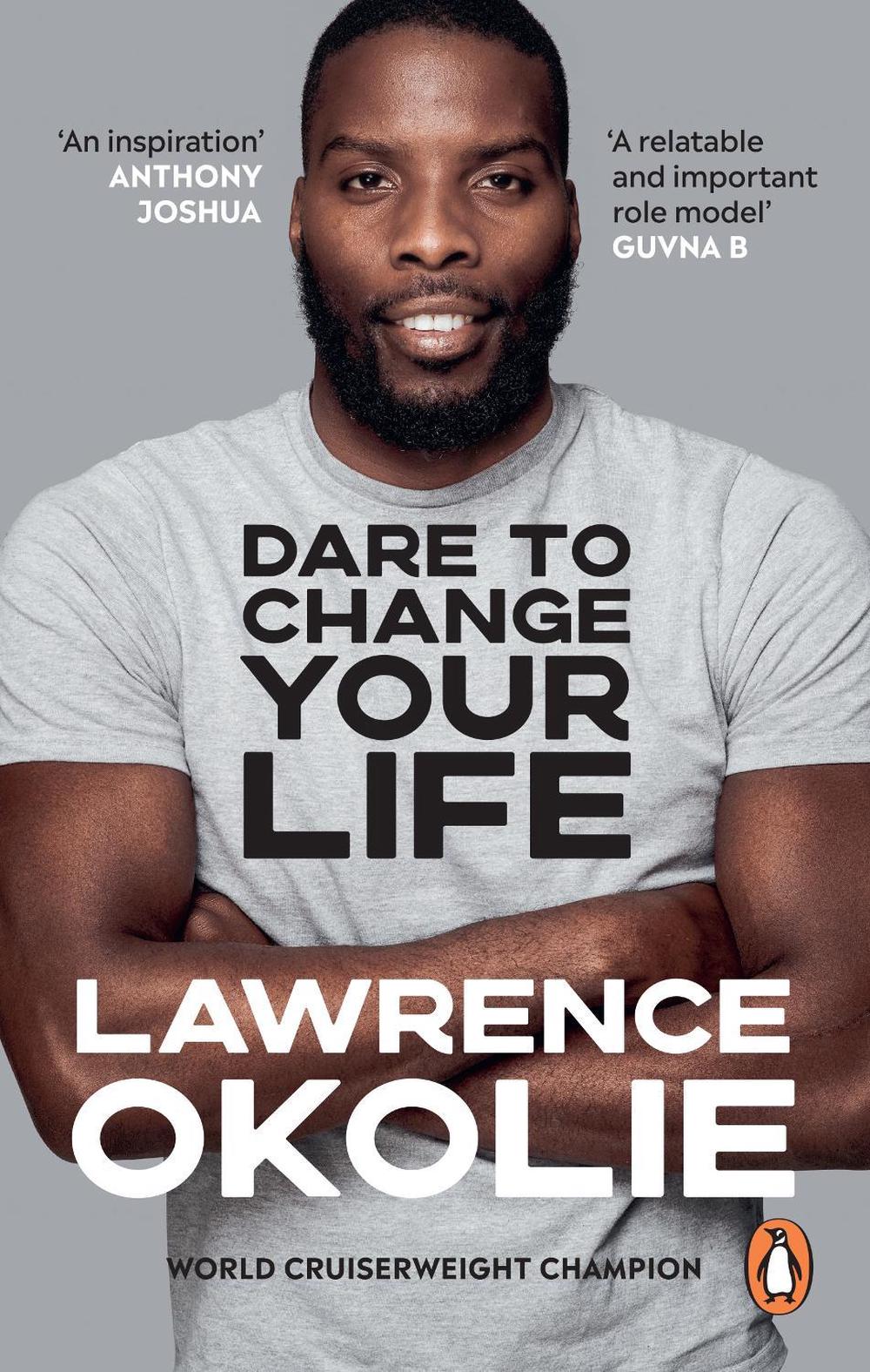 Dare to Change Your Life by Lawrence Okolie - ISBN: 9781529109399