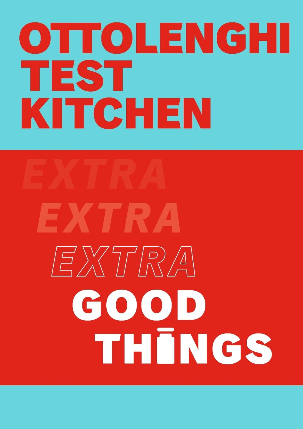 Ottolenghi Test Kitchen: Extra Good Things, 9781529109474
