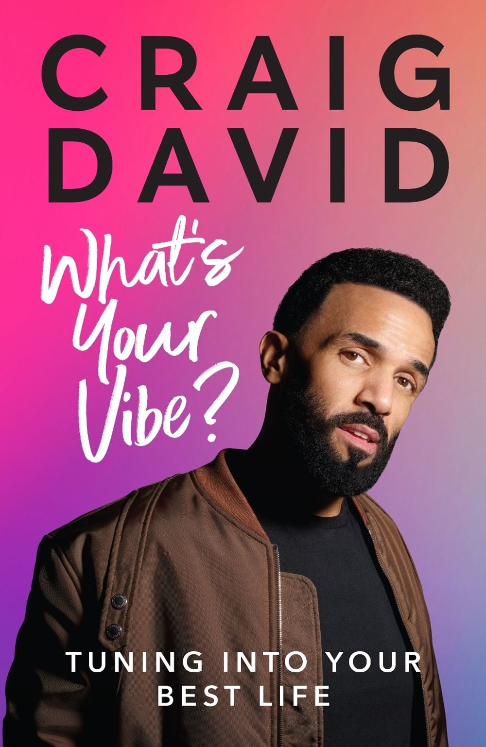 What’s Your Vibe? by Craig David - ISBN: 9781529109726