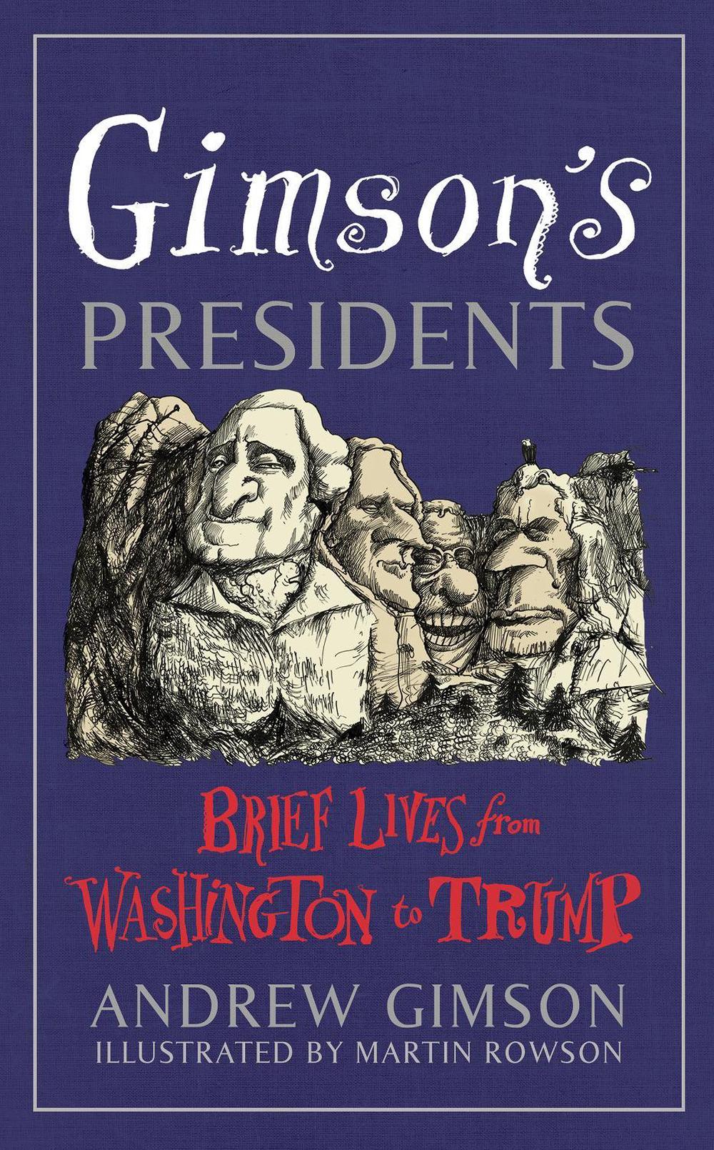 Gimson's Presidents by Andrew Gimson - ISBN: 9781529110012