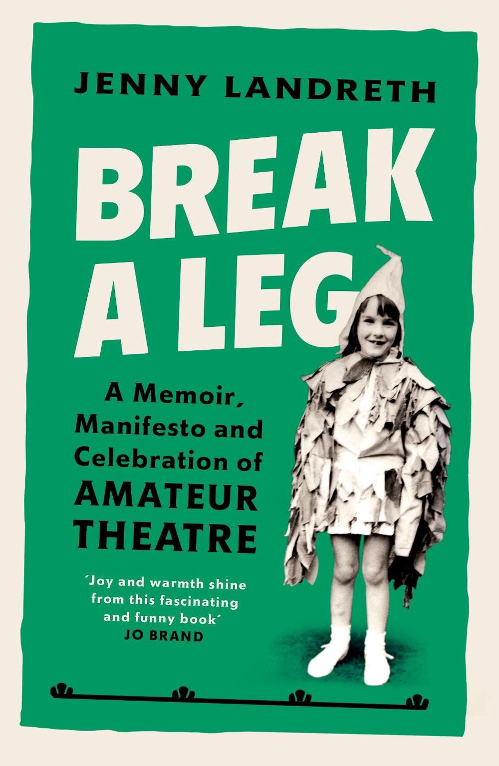 Break a Leg by Jenny Landreth - ISBN: 9781529110524