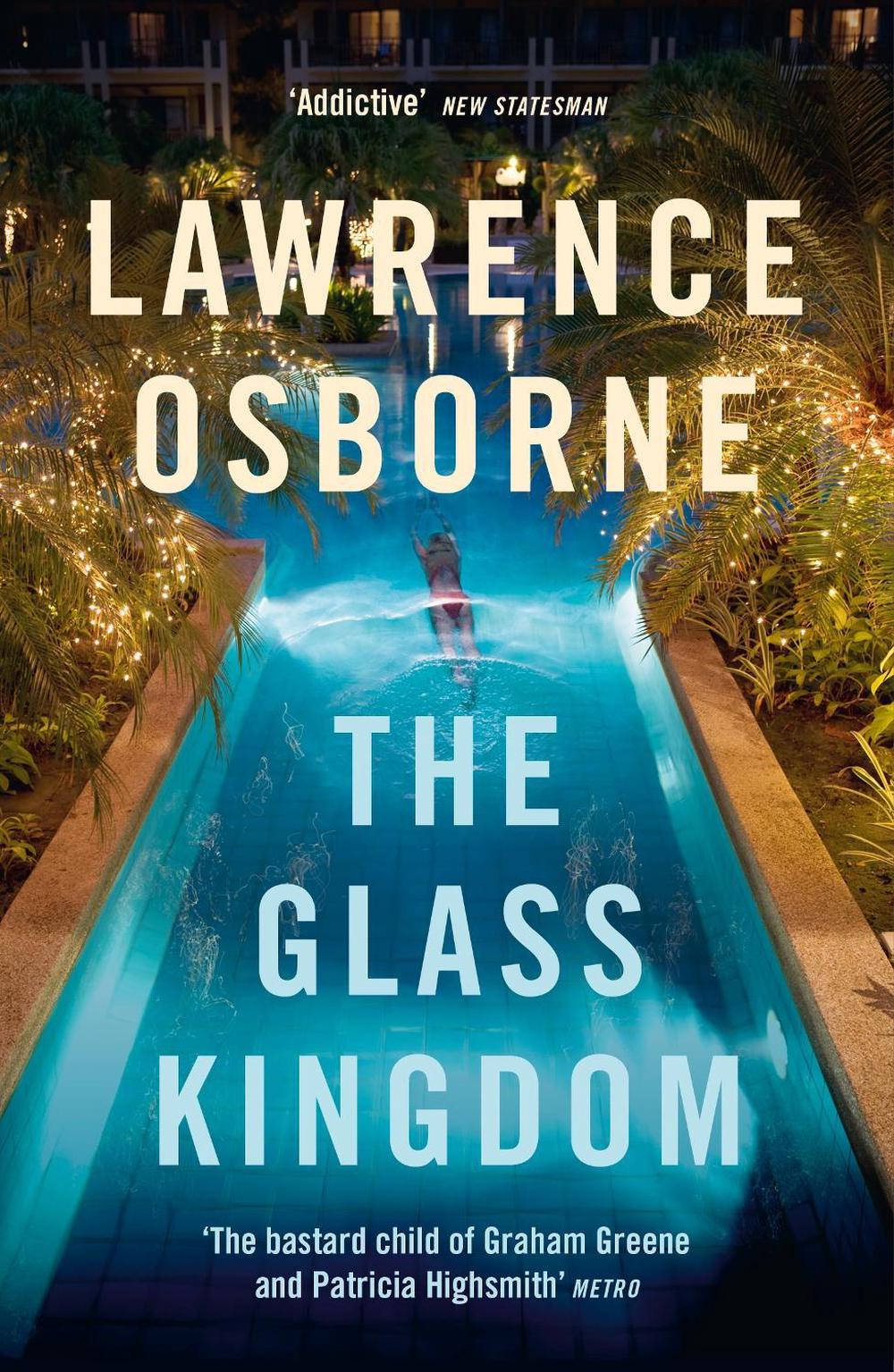 The Glass Kingdom by Lawrence Osborne - ISBN: 9781529110777