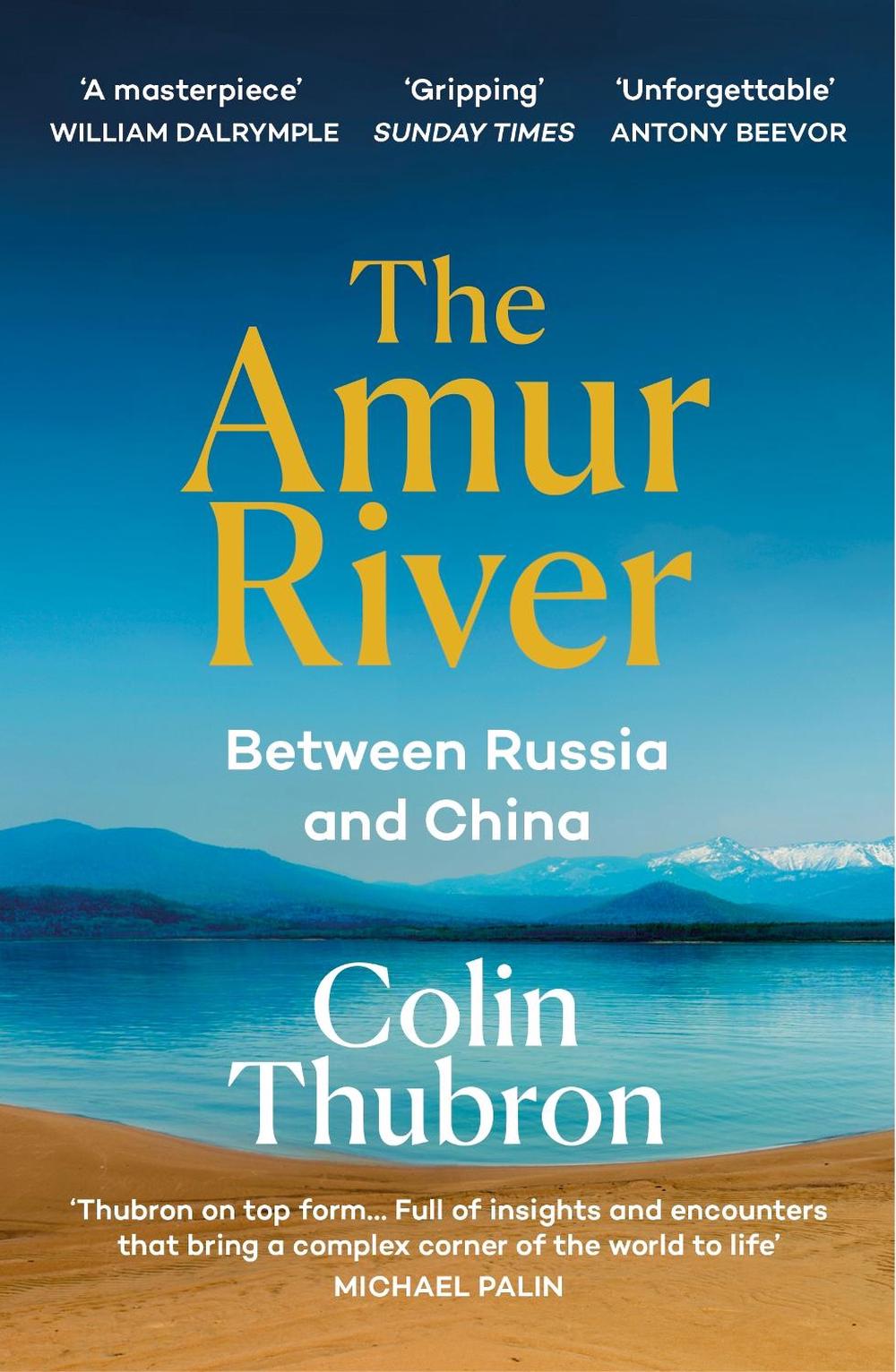 The Amur River by Colin Thubron - ISBN: 9781529110890