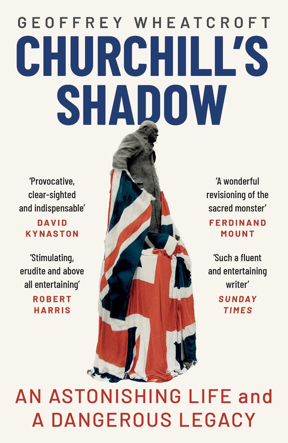 Churchill's Shadow by Geoffrey Wheatcroft - ISBN: 9781529110999