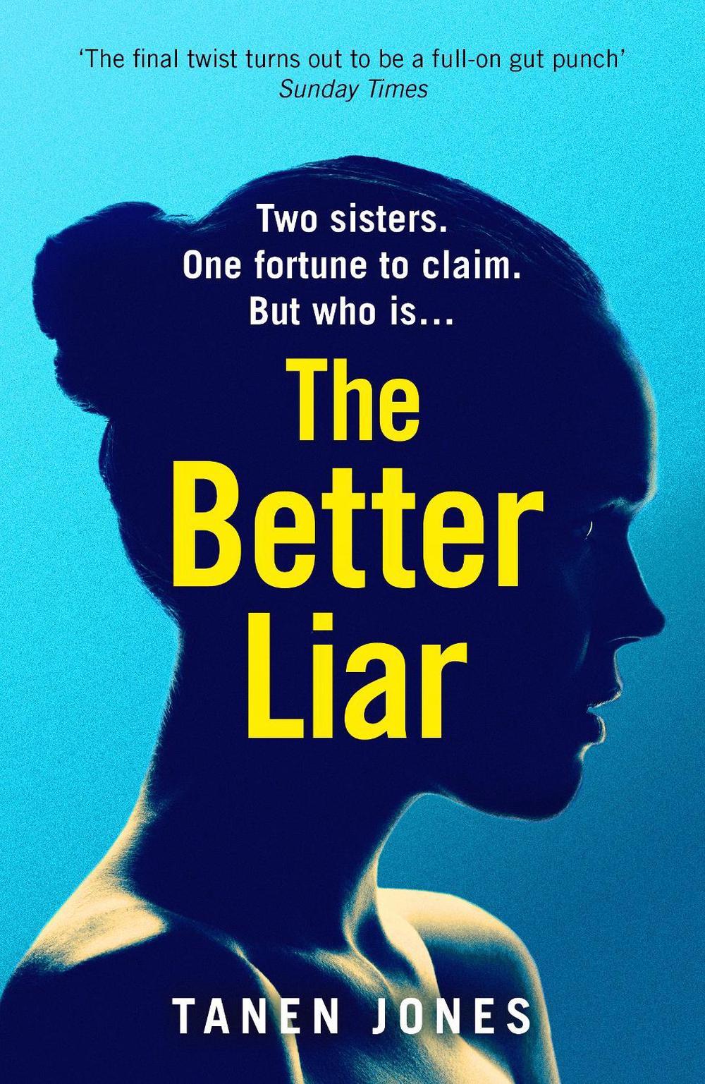 The Better Liar by Tanen Jones - ISBN: 9781529111132