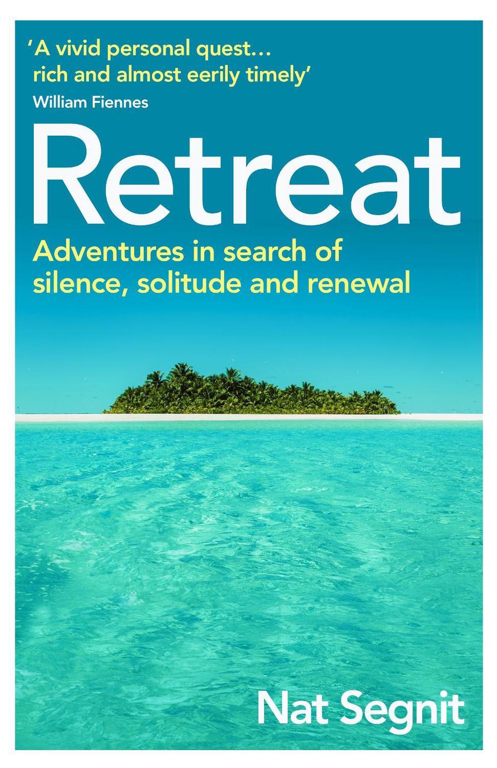 Retreat by Nat Segnit - ISBN: 9781529111309