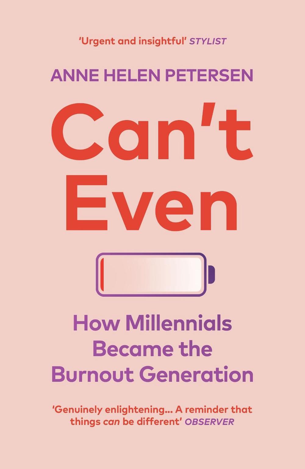 Can't Even by Anne Helen Petersen - ISBN: 9781529112283