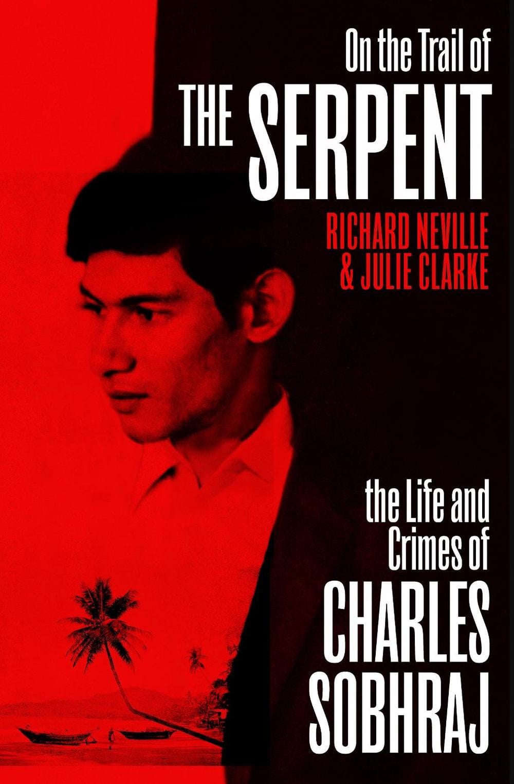 On the Trail of the Serpent by Richard Neville - ISBN: 9781529112436