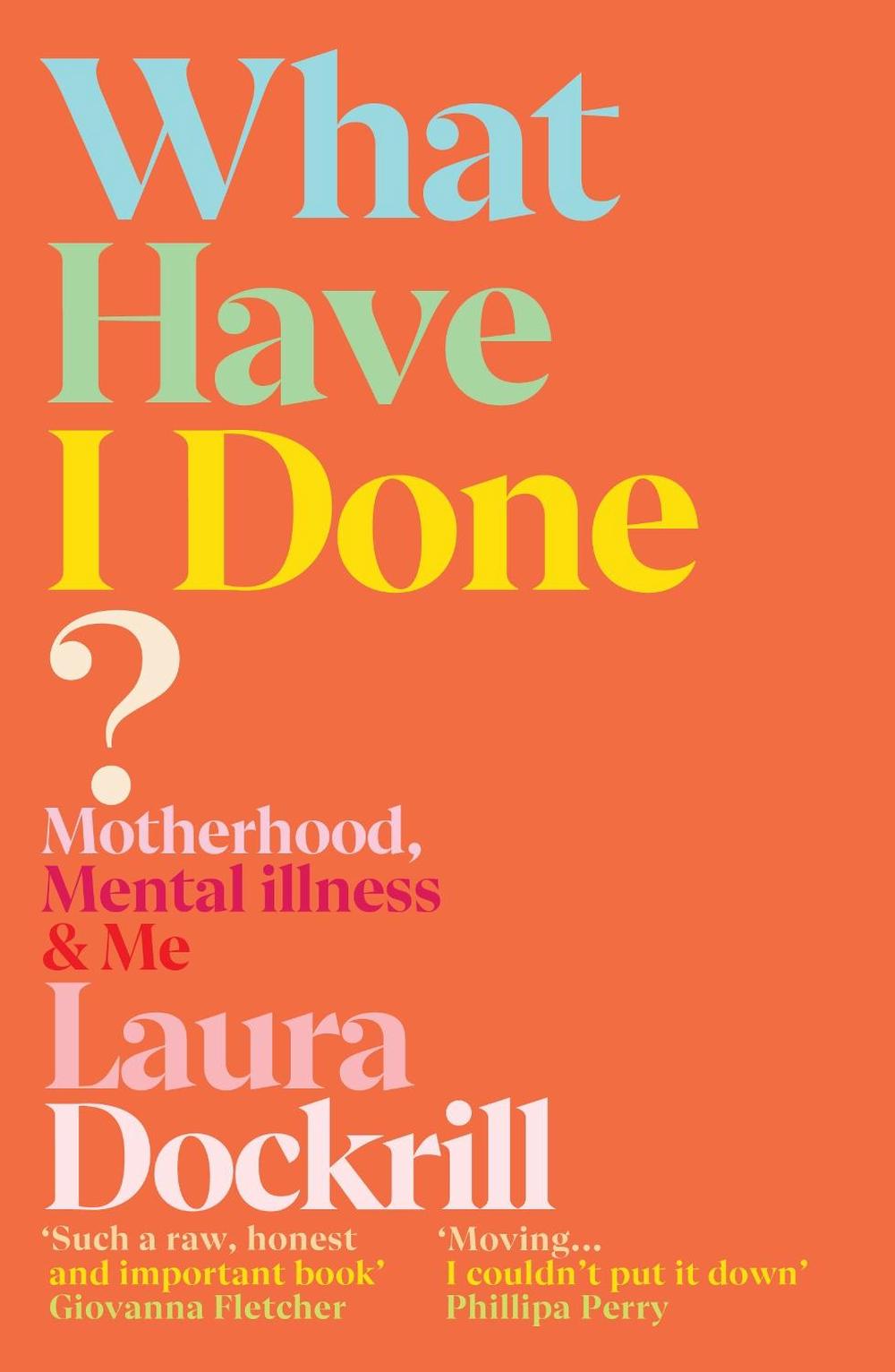 What Have I Done? by Laura Dockrill - ISBN: 9781529112542
