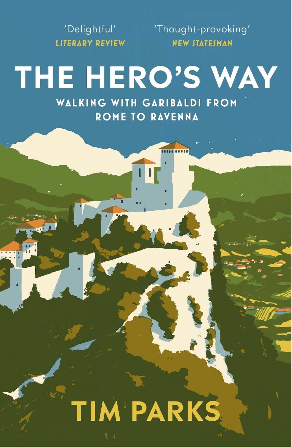 The Hero's Way by Tim Parks - ISBN: 9781529112597