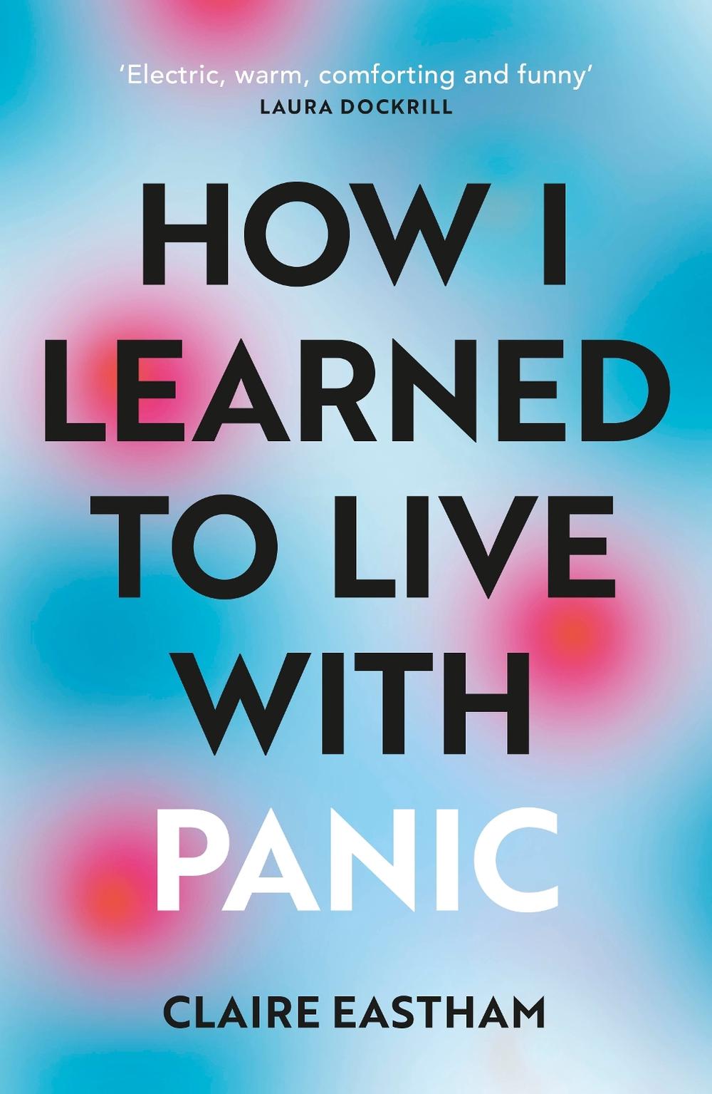 How I Learned to Live With Panic, 9781529112603