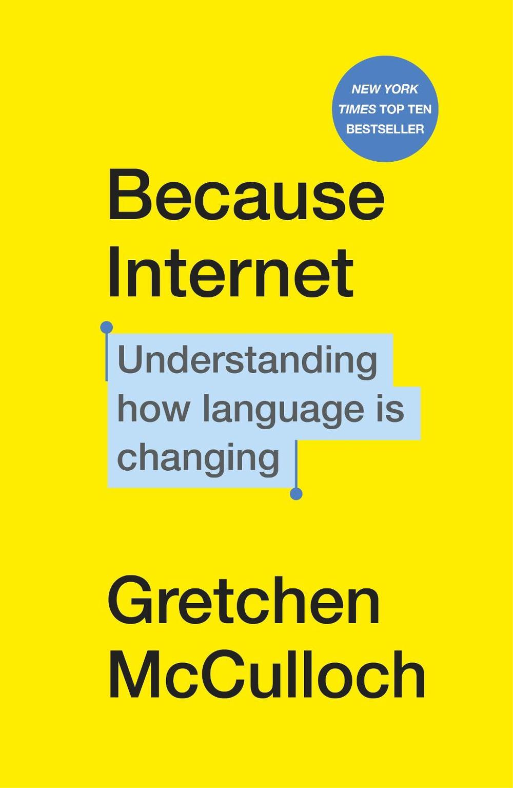 Because Internet by Gretchen McCulloch - ISBN: 9781529112825