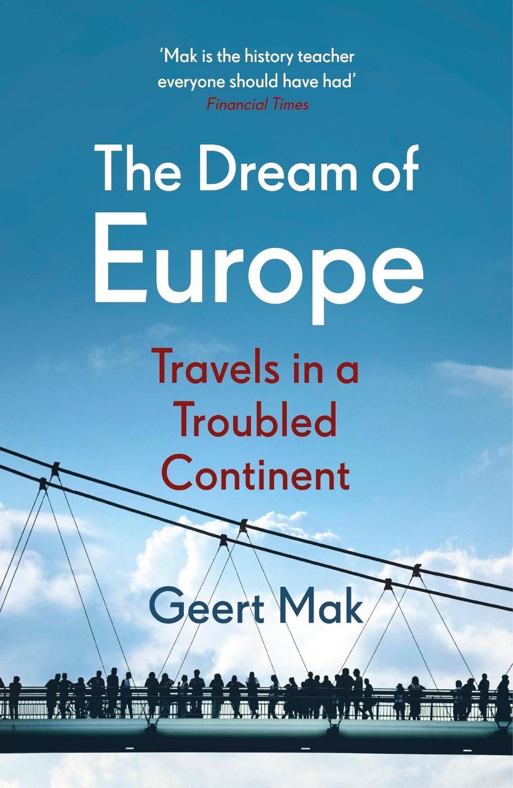 The Dream of Europe by Geert Mak - ISBN: 9781529113044