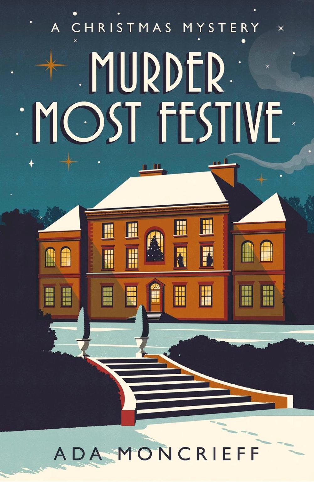 Murder Most Festive by Ada Moncrieff - ISBN: 9781529113297