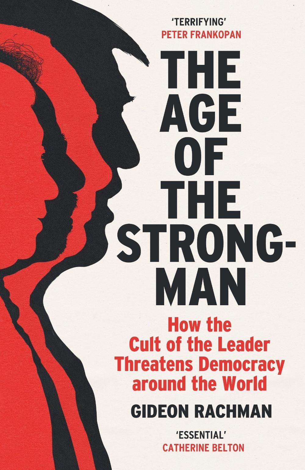 The Age of The Strongman by Gideon Rachman - ISBN: 9781529113556