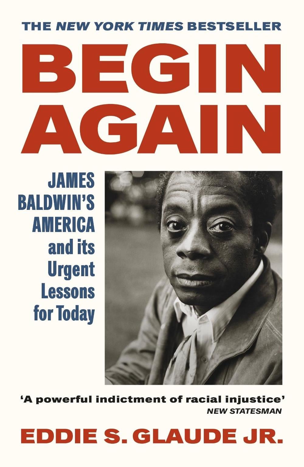 Begin Again by Eddie S. Glaude Jr. - ISBN: 9781529114300