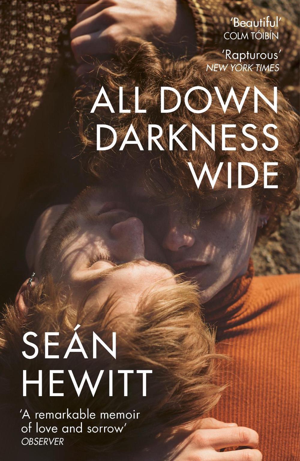All Down Darkness Wide by Seán Hewitt - ISBN: 9781529114478