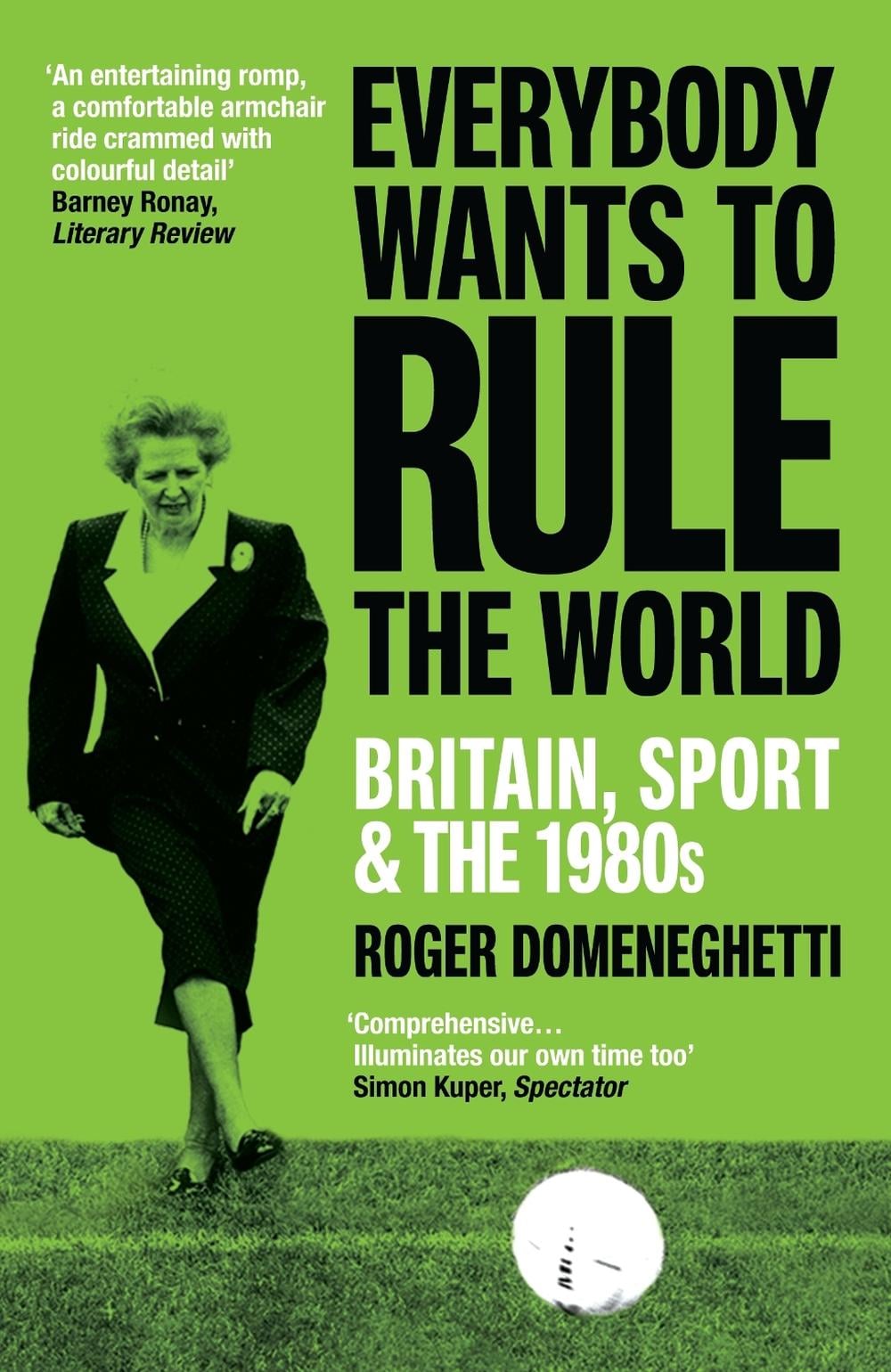Everybody Wants to Rule the World by Roger Domeneghetti - ISBN: 9781529114843