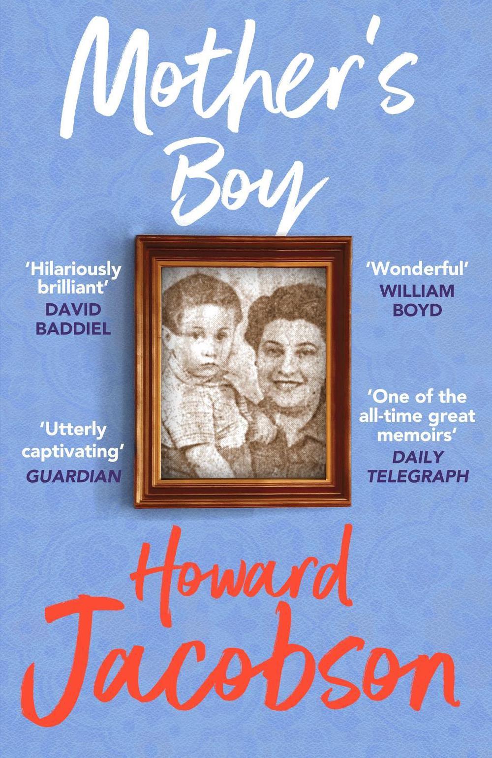 Mother's Boy by Howard Jacobson - ISBN: 9781529115673