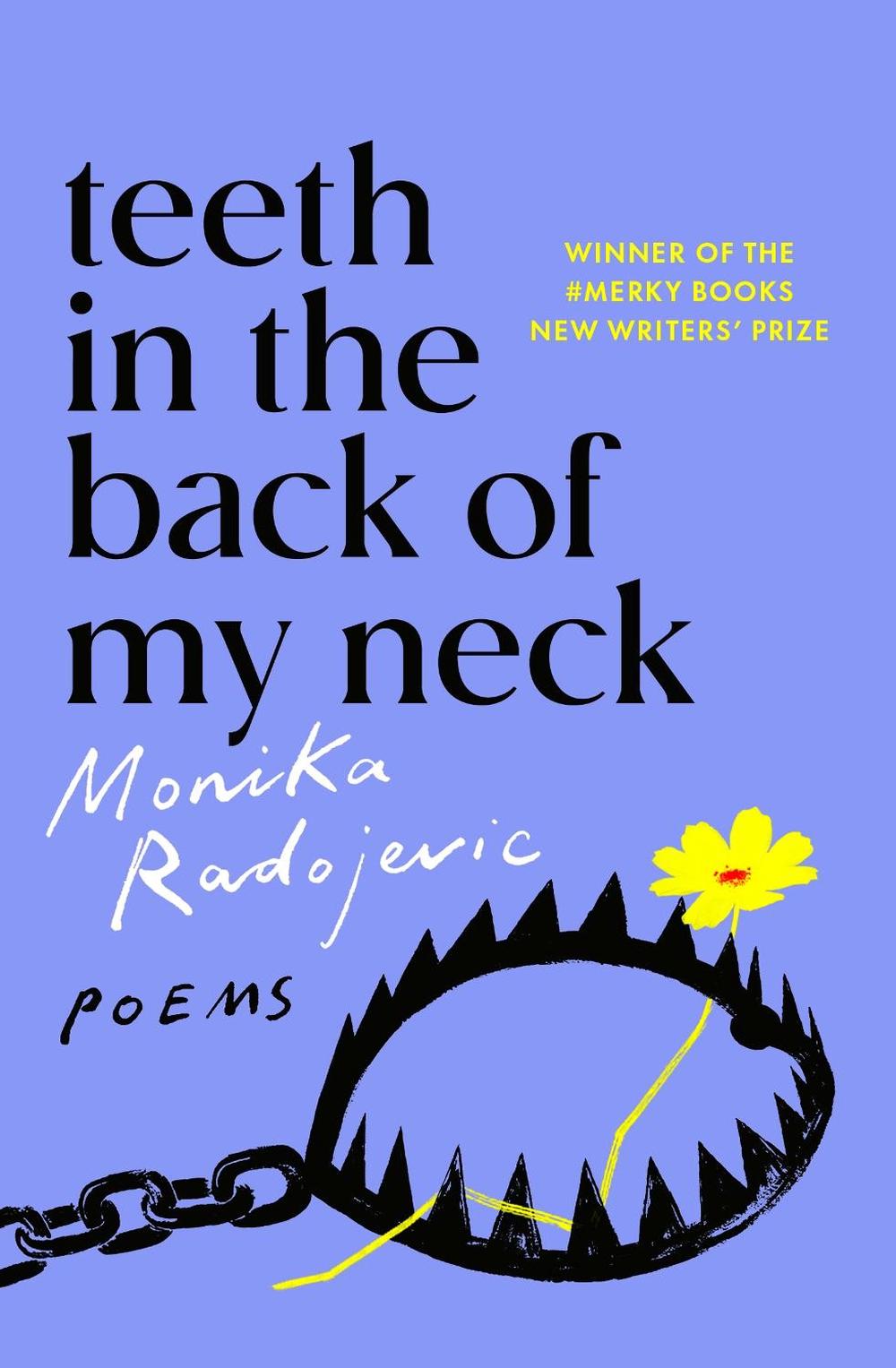 Teeth in the Back of my Neck by Monika Radojevic - ISBN: 9781529118636