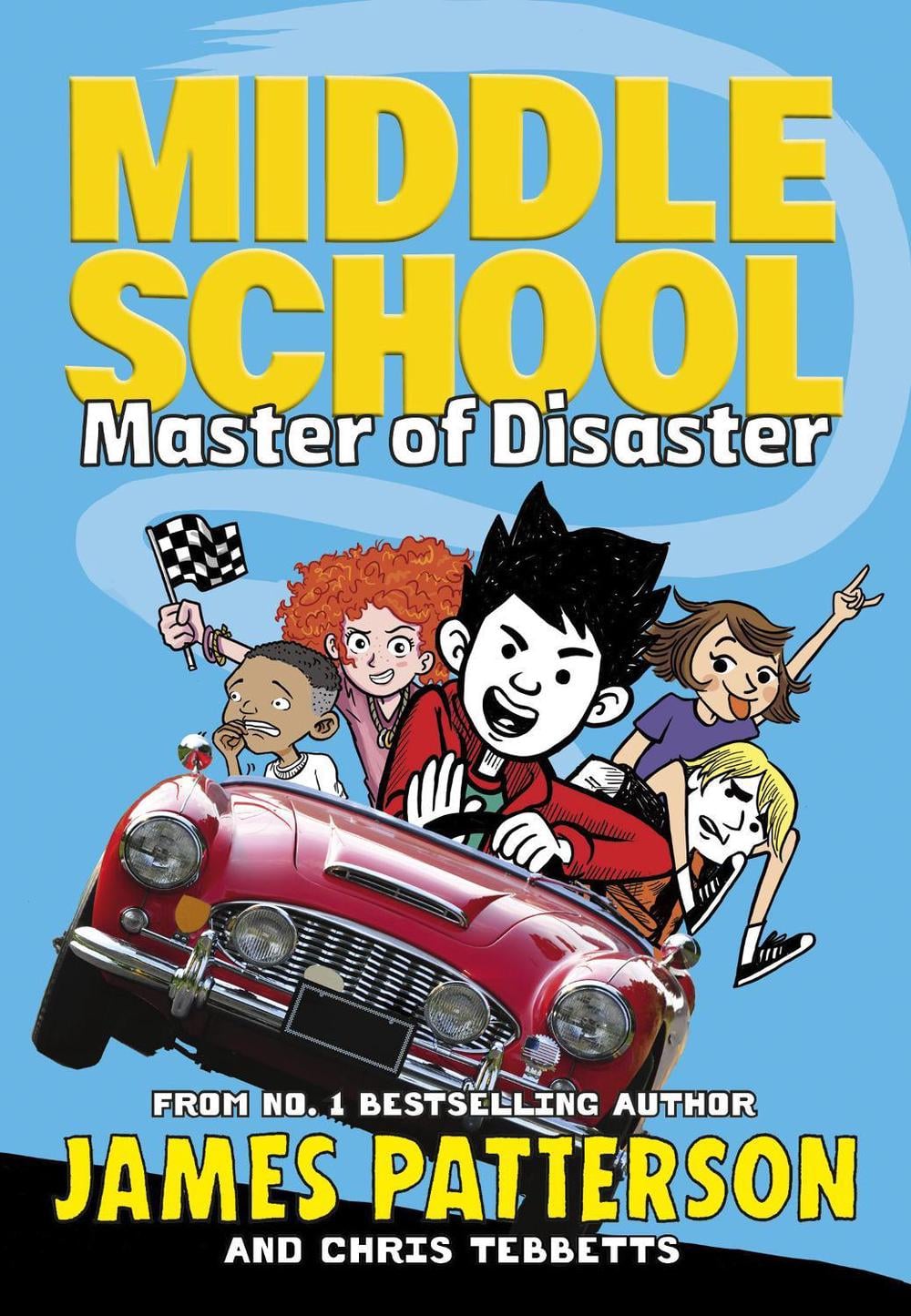 Middle School: Master of Disaster by James Patterson - ISBN: 9781529119534