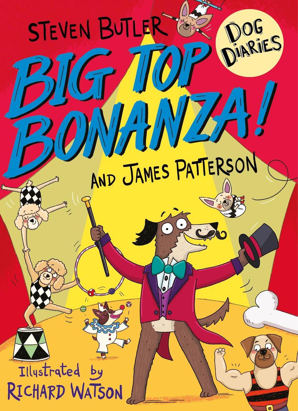 Dog Diaries: Big Top Bonanza! by Steven Butler - ISBN: 9781529120295
