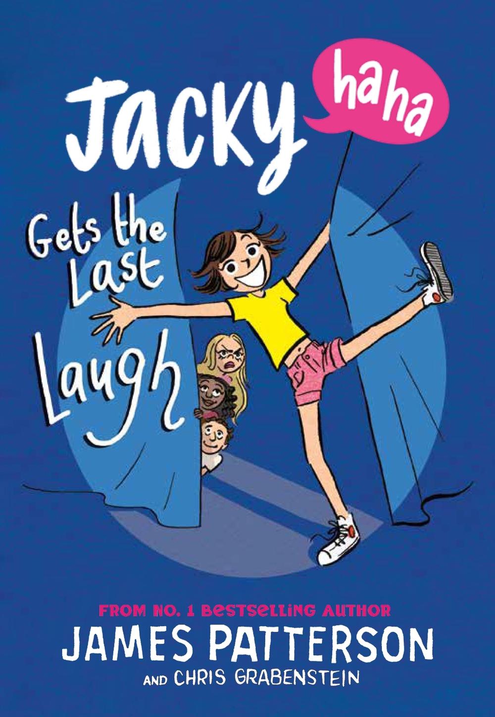 Jacky Ha-Ha Gets the Last Laugh by James Patterson - ISBN: 9781529120462