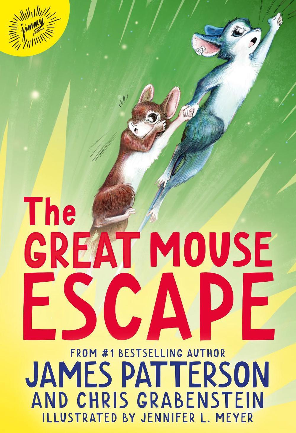 The Great Mouse Escape by James Patterson - ISBN: 9781529120530