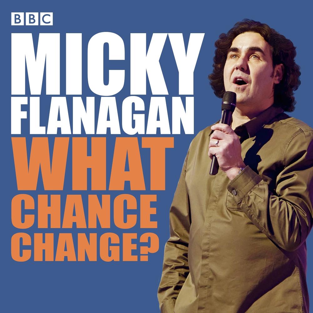 Micky Flanagan: What Chance Change? by Micky Flanagan - ISBN: 9781529128932