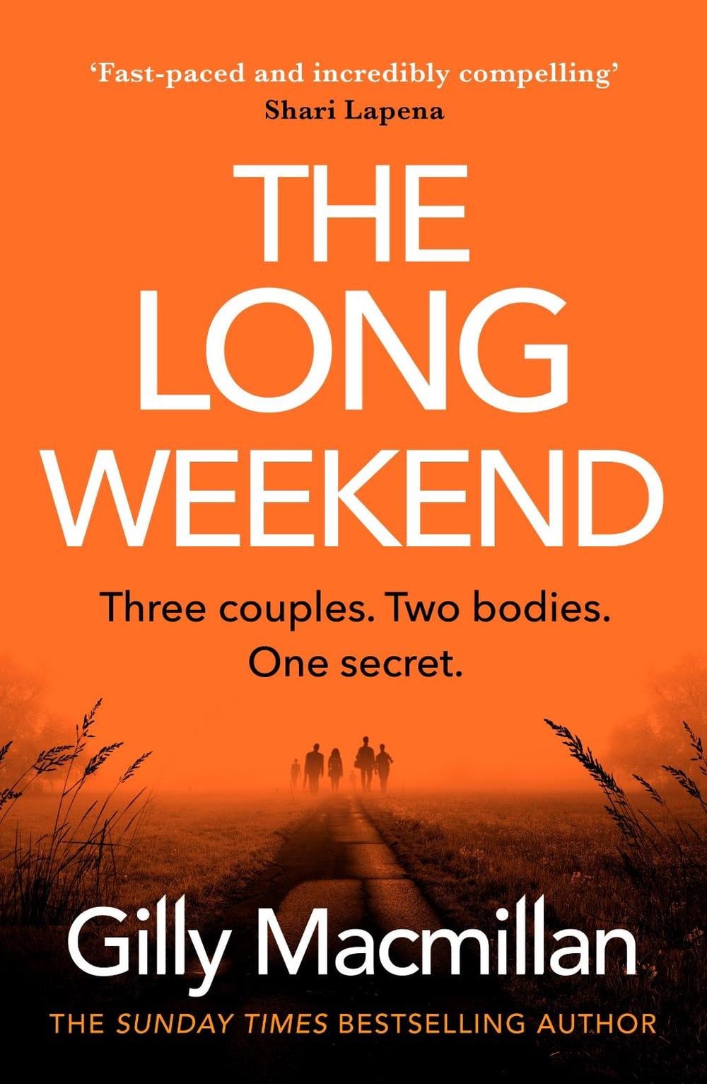 The Long Weekend by Gilly Macmillan - ISBN: 9781529135367