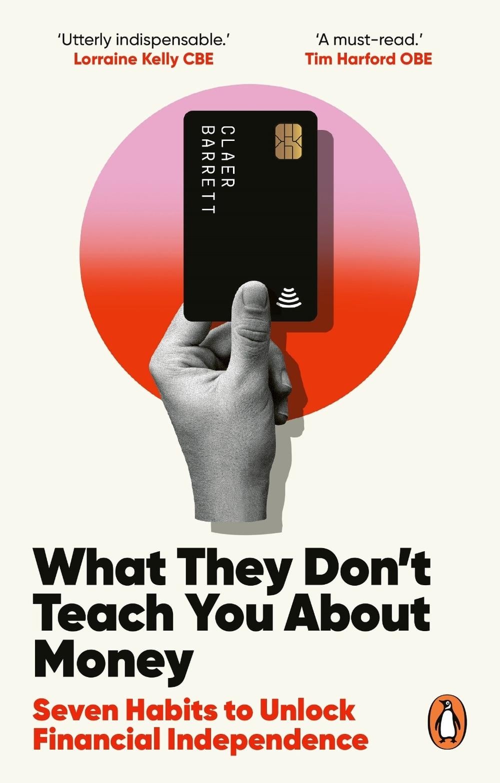 What They Don't Teach You About Money by Claer Barrett - ISBN: 9781529146332